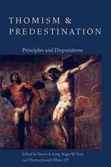 9781932589795-1932589791-Thomism and Predestination: Principles and Disputations