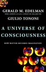 9780465013760-0465013767-A Universe Of Consciousness: How Matter Becomes Imagination