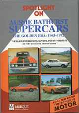 9780947079383-0947079386-Aussie Bathurst Supercars: The Golden Era - 1963-1972