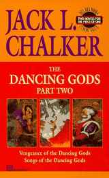 9780345407719-0345407717-Dancing Gods: Part Two (Vengeance of the Dancing Gods & Songs of the Dancing God s) (The Dancing Gods , Part 2)