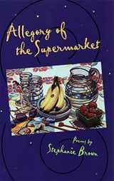 9780820320687-0820320684-Allegory of the Supermarket: Poems (The Contemporary Poetry Ser.)