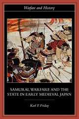 9780415329637-0415329639-Samurai, Warfare and the State in Early Medieval Japan (Warfare and History)