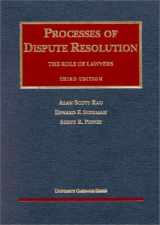 9781587780110-1587780119-Processes of Dispute Resolution (University Casebook Series)