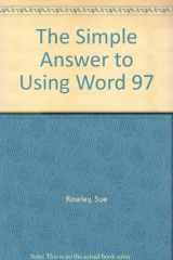 9780953486014-095348601X-The Simple Answer to Using Word 97