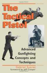 9780873648646-0873648641-Tactical Pistol: Advanced Gunfighting Concepts and Techniques