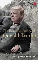 9781786892270-1786892278-The Beautiful Poetry of Donald Trump (Canons, 8)