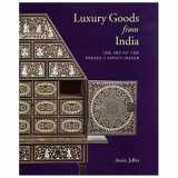9780810965997-0810965992-Luxury Goods from India: The Art of the Indian Cabinet-Maker