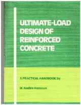 9780721010465-0721010466-Ultimate-load design of reinforced concrete: A practical handbook (A Viewpoint publication)