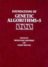 9781558605596-1558605592-Foundations of Genetic Algorithms 1999 (FOGA 5)