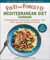 9781680996258-1680996258-Fix-It and Forget-It Mediterranean Diet Cookbook: 7-Ingredient Healthy Instant Pot and Slow Cooker Meals