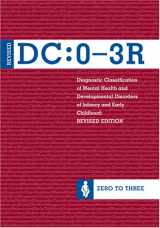 9780943657905-0943657903-Diagnostic Classification of Mental Health and Developmental Disorders of Infancy and Early Childhood, (DC: 0-3R)