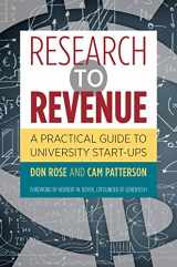 9781469625263-1469625261-Research to Revenue: A Practical Guide to University Start-Ups (The Luther H. Hodges Jr. and Luther H. Hodges Sr. Series on Business, Entrepreneurship, and Public Policy)