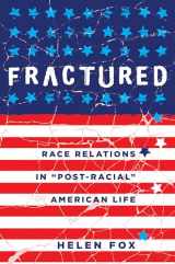 9781433123696-143312369X-Fractured: Race Relations in «Post-Racial» American Life