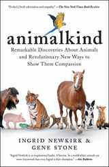 9781501198557-1501198556-Animalkind: Remarkable Discoveries about Animals and Revolutionary New Ways to Show Them Compassion