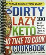 9781974810741-1974810747-The DIRTY, LAZY, KETO No Time to Cook Cookbook: 100 Easy Recipes Ready in under 30 Minutes