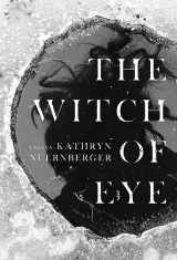 9781946448705-1946448702-The Witch of Eye