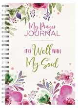 9781643529721-1643529722-My Prayer Journal: It Is Well with My Soul