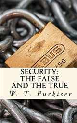 9781549843228-1549843222-Security: The False and the True