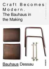 9783735603432-3735603432-Craft Becomes Modern: The Bauhaus in the Making