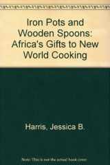 9780345364180-034536418X-Iron Pots and Wooden Spoons: Africa's Gifts to New World Cooking