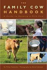 9780760340677-0760340676-The Family Cow Handbook: A Guide to Keeping a Milk Cow