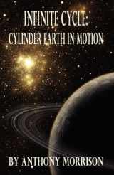 9781589096844-1589096843-Infinite Cycle: Cylinder Earth in Motion