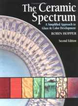 9780873418218-0873418212-The Ceramic Spectrum: A Simplified Approach to Glaze and Color Development