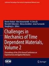9783319415420-3319415425-Challenges in Mechanics of Time Dependent Materials, Volume 2: Proceedings of the 2016 Annual Conference on Experimental and Applied Mechanics ... Society for Experimental Mechanics Series)