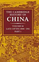 9780521214476-0521214475-The Cambridge History of China: Volume 10, Late Ch'ing 1800–1911, Part 1