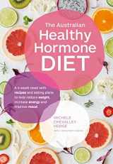9781760553166-1760553166-The Australian Healthy Hormone Diet: The Four-Week Lifestyle Plan that Will Transform Your Health