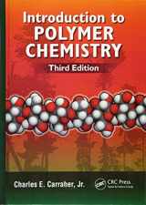 9781466554948-1466554940-Introduction to Polymer Chemistry, Third Edition