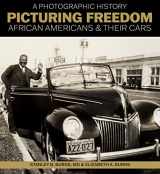 9781936002122-1936002124-Picturing Freedom: African Americans & Their Cars, A Photographic History
