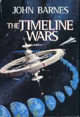 9781568654614-1568654618-The Timeline Wars (Patton's Spaceship, Washington's Dirigible, Caesar's Bicycle)