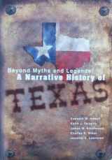 9781890919627-1890919624-Beyond Myths and Legends : A Narrative History of Texas