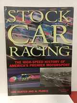 9780681460676-0681460679-Stock car racing: The high-speed history of America's premier motorsport