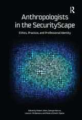9781611320121-1611320127-Anthropologists in the SecurityScape: Ethics, Practice, and Professional Identity