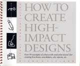9781559774123-1559774126-How to Create High-Impact Designs