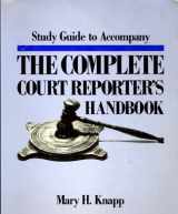 9780471801184-0471801186-Study guide to accompany The complete court reporter's handbook