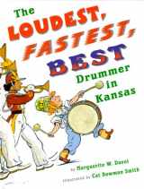 9780531331910-0531331911-The Loudest, Fastest, Best Drummer in Kansas