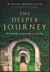 9780830832774-0830832777-The Deeper Journey: The Spirituality of Discovering Your True Self
