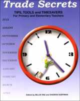 9780787263539-0787263532-TRADE SECRETS: TIPS, TOOLS, AND TIMESAVERS FOR PRIMARY AND ELEMENTARY TEACHERS
