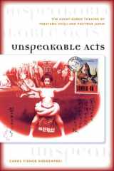 9780824827960-0824827961-Unspeakable Acts: The Avant-garde Theatre of Terayama Shuji And Postwar Japan