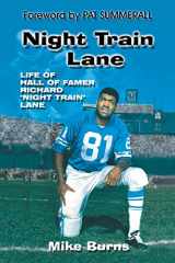 9781571684400-1571684409-Night Train Lane: Life of Hall of Famer Richard Night Train Lane