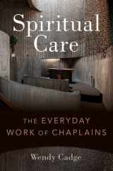 9780197647820-0197647820-Spiritual Care: The Everyday Work of Chaplains
