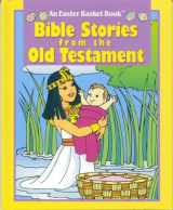 9780766602496-0766602494-Bible Stories From the Old Testament (An Easter Basket Book)