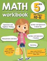 9781795256957-1795256958-Math Workbook Grade 5 (Ages 10-11): A 5th Grade Math Workbook For Learning Aligns With National Common Core Math Skills