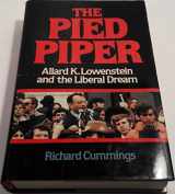 9780394538488-039453848X-The Pied Piper: Allard K. Lowenstein and the Liberal Dream
