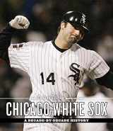 9781572842441-157284244X-The Chicago Tribune Book of the Chicago White Sox: A Decade-by-Decade History