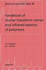 9780444826206-0444826203-Handbook of Fourier Transform Raman and Infrared Spectra of Polymers (Volume 45) (Physical Sciences Data, Volume 45)