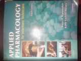 9781416056331-1416056335-Applied Pharmacology for Veterinary Technicians